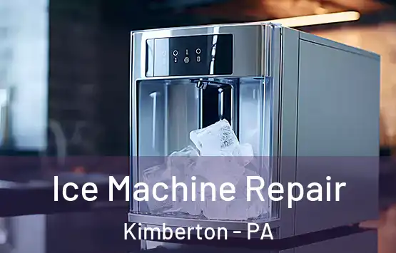  Ice Machine Repair Kimberton - PA