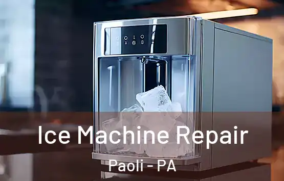  Ice Machine Repair Paoli - PA