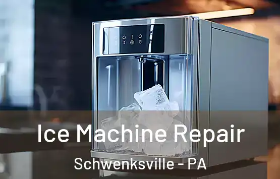  Ice Machine Repair Schwenksville - PA