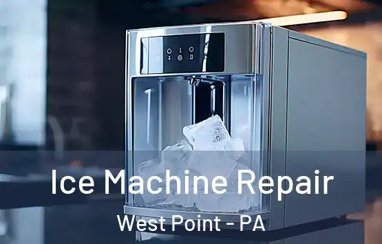  Ice Machine Repair West Point - PA