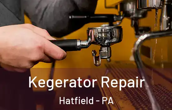  Kegerator Repair Hatfield - PA