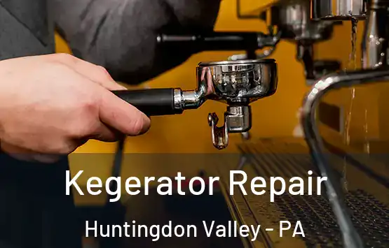  Kegerator Repair Huntingdon Valley - PA