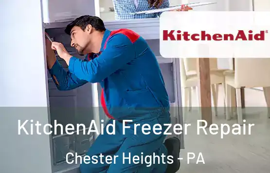  KitchenAid Freezer Repair Chester Heights - PA