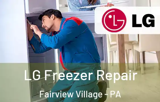  LG Freezer Repair Fairview Village - PA