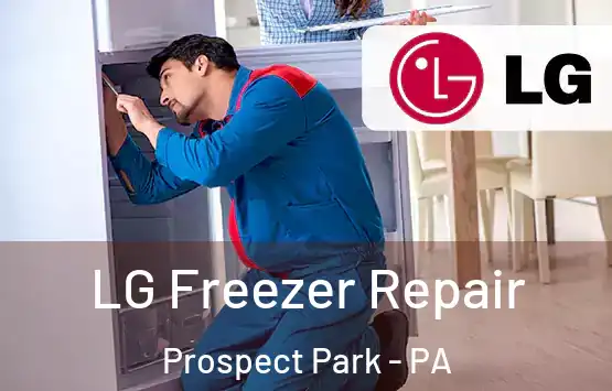  LG Freezer Repair Prospect Park - PA