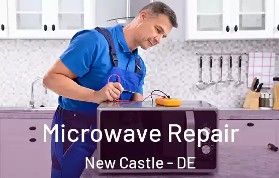  Microwave Repair New Castle - DE