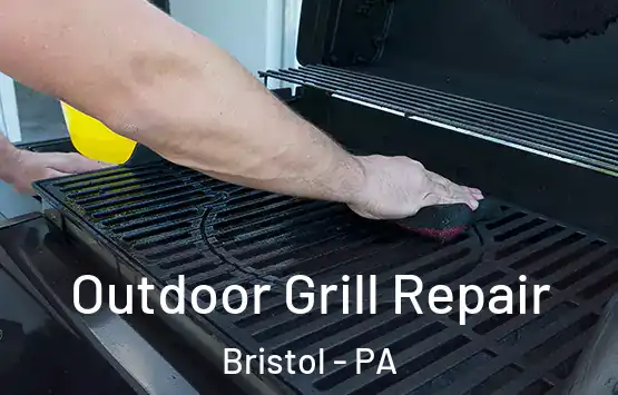  Outdoor Grill Repair Bristol - PA