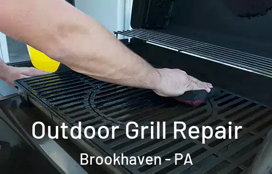  Outdoor Grill Repair Brookhaven - PA