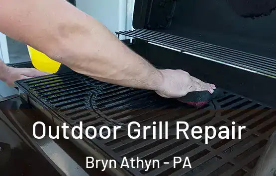  Outdoor Grill Repair Bryn Athyn - PA