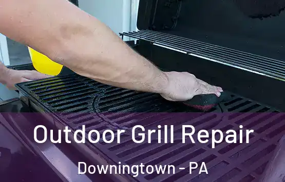  Outdoor Grill Repair Downingtown - PA