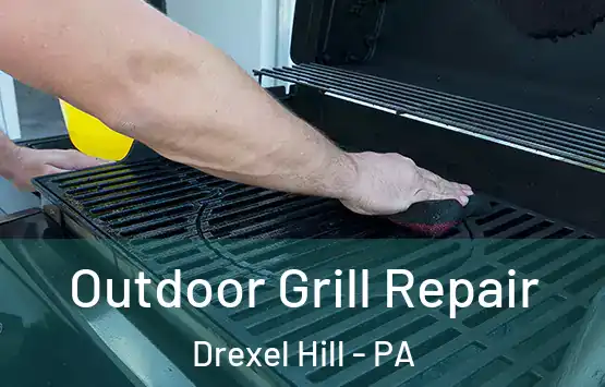  Outdoor Grill Repair Drexel Hill - PA