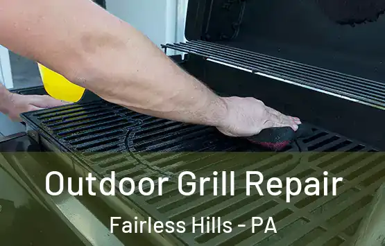  Outdoor Grill Repair Fairless Hills - PA