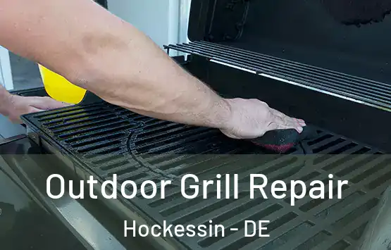  Outdoor Grill Repair Hockessin - DE