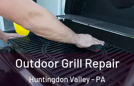  Outdoor Grill Repair Huntingdon Valley - PA