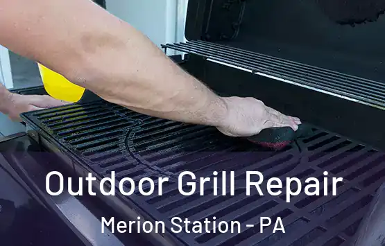  Outdoor Grill Repair Merion Station - PA
