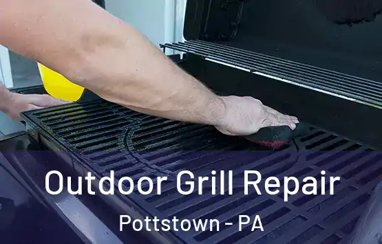  Outdoor Grill Repair Pottstown - PA