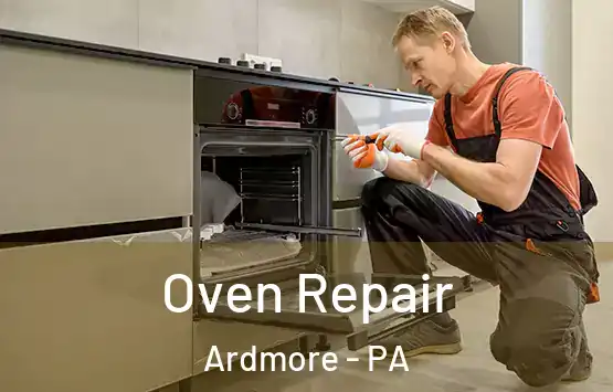  Oven Repair Ardmore - PA