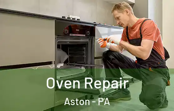  Oven Repair Aston - PA