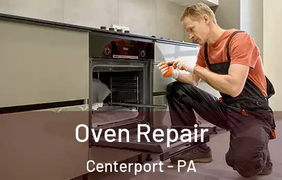  Oven Repair Centerport - PA