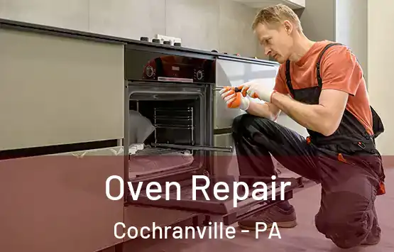  Oven Repair Cochranville - PA