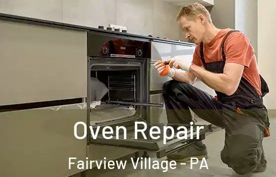  Oven Repair Fairview Village - PA