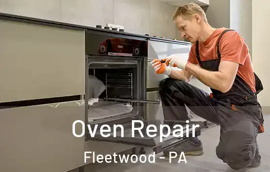  Oven Repair Fleetwood - PA