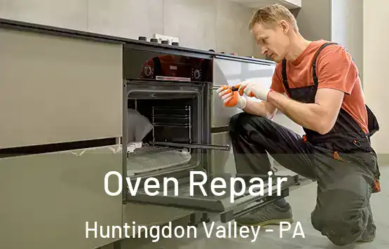  Oven Repair Huntingdon Valley - PA