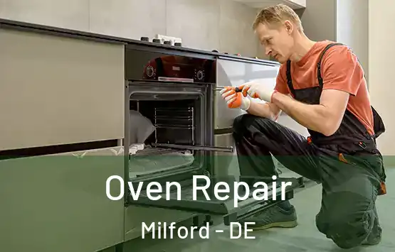  Oven Repair Milford - DE