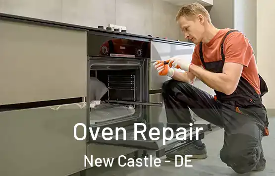  Oven Repair New Castle - DE