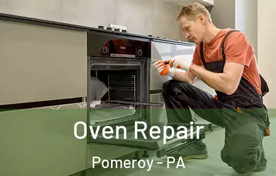  Oven Repair Pomeroy - PA