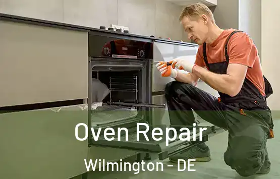  Oven Repair Wilmington - DE