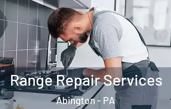  Range Repair Services Abington - PA