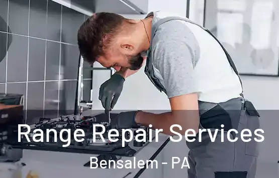  Range Repair Services Bensalem - PA