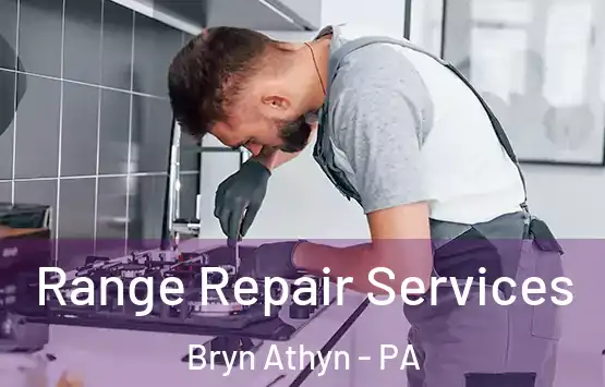  Range Repair Services Bryn Athyn - PA
