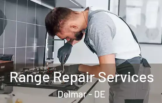  Range Repair Services Delmar - DE
