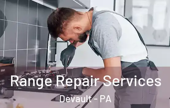  Range Repair Services Devault - PA