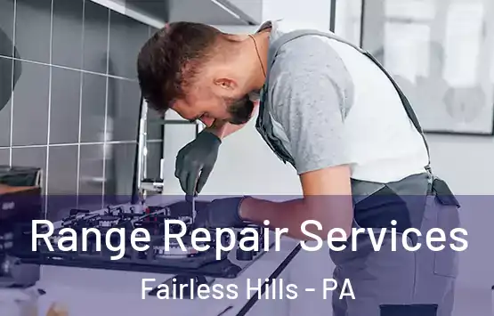  Range Repair Services Fairless Hills - PA