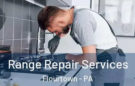  Range Repair Services Flourtown - PA