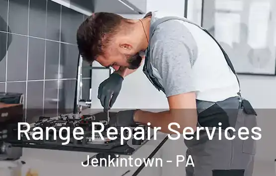  Range Repair Services Jenkintown - PA