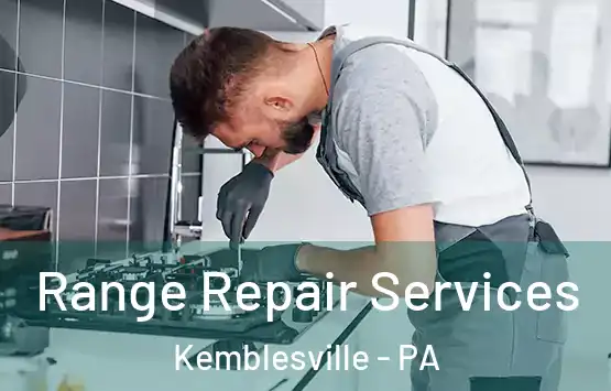  Range Repair Services Kemblesville - PA