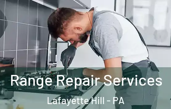  Range Repair Services Lafayette Hill - PA