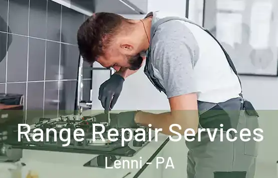  Range Repair Services Lenni - PA