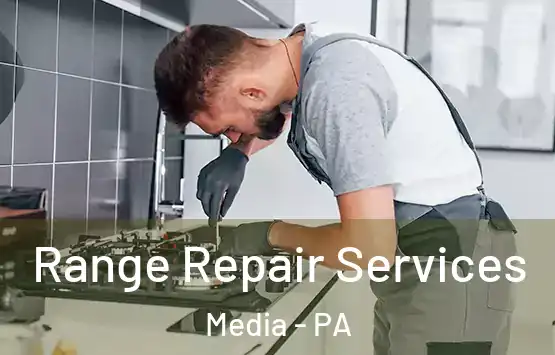  Range Repair Services Media - PA