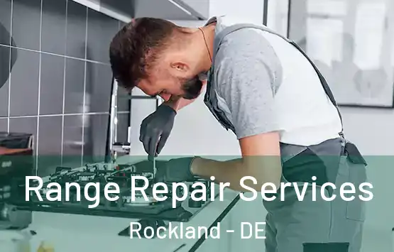  Range Repair Services Rockland - DE