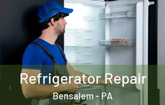  Refrigerator Repair Bensalem - PA