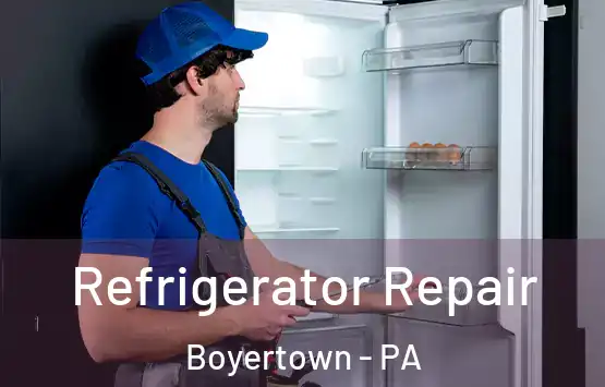  Refrigerator Repair Boyertown - PA