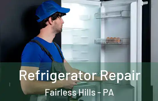  Refrigerator Repair Fairless Hills - PA