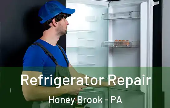  Refrigerator Repair Honey Brook - PA