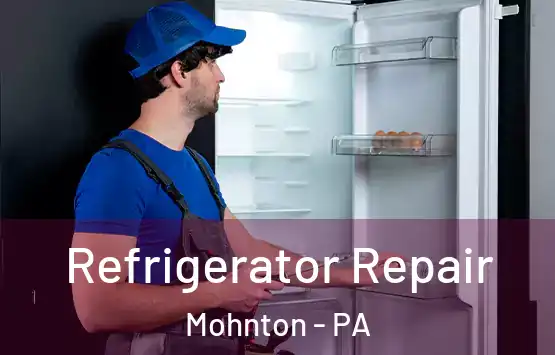  Refrigerator Repair Mohnton - PA