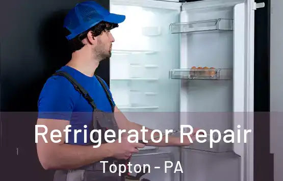  Refrigerator Repair Topton - PA